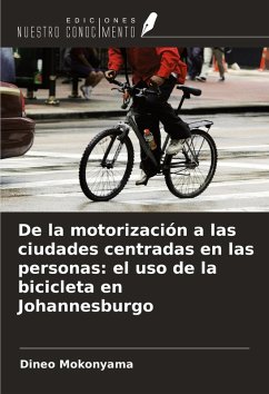 Cover De la motorización a las ciudades centradas en las personas: el uso de la bicicleta en Johannesburgo