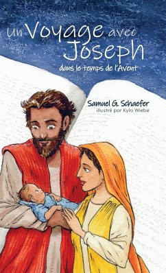 Un Voyage avec Joseph dans le temps de l'Avent - Schaefer, Samuel G.