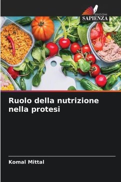 Ruolo della nutrizione nella protesi - Mittal, Komal