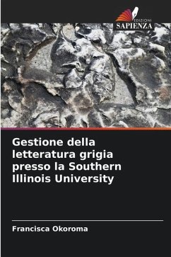 Gestione della letteratura grigia presso la Southern Illinois University - Okoroma, Francisca