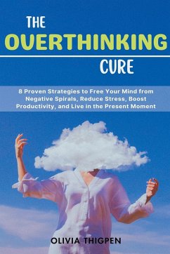 The Overthinking Cure - Thigpen, Olivia