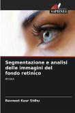 Segmentazione e analisi delle immagini del fondo retinico