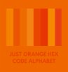 JUST ORANGE HEX CODE ALPHABET - Bild 1
