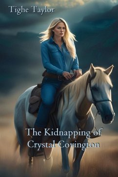 The Kidnapping of Crystal Covington - Taylor, Tighe