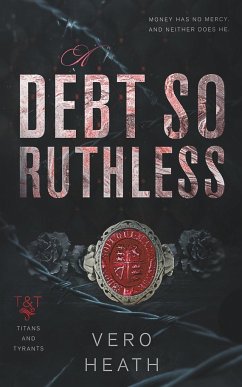 A Debt So Ruthless - Heath, Vero