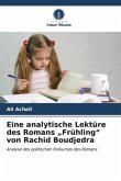 Eine analytische Lektüre des Romans ¿Frühling¿ von Rachid Boudjedra