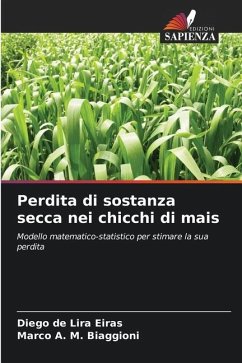 Perdita di sostanza secca nei chicchi di mais - Eiras, Diego de Lira;Biaggioni, Marco A. M.