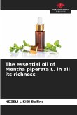 The essential oil of Mentha piperata L. in all its richness