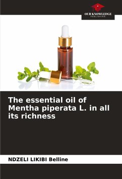 Cover The essential oil of Mentha piperata L. in all its richness