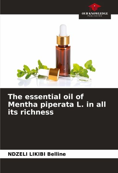The essential oil of Mentha piperata L. in all its richness The essential oil of Mentha piperata L. in all its richness