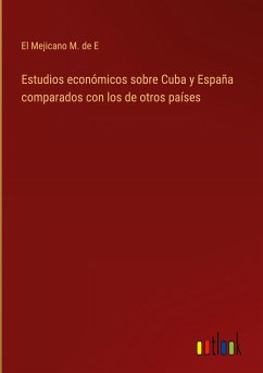 Estudios económicos sobre Cuba y España comparados con los de otros países