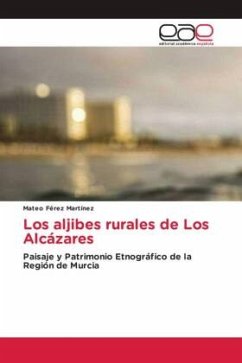 Los aljibes rurales de Los Alcázares - Férez Martínez, Mateo