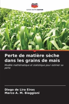 Perte de matière sèche dans les grains de maïs - Eiras, Diego de Lira;Biaggioni, Marco A. M.