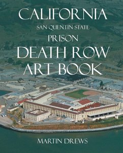 California San Quentin State Prison Death Row Art Book - Drews, Martin