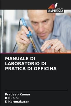 MANUALE DI LABORATORIO DI PRATICA DI OFFICINA - Kumar, Pradeep;Rubini, B;Karunakaran, K