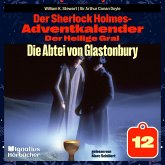 Die Abtei von Glastonbury (Der Sherlock Holmes-Adventkalender: Der Heilige Gral, Folge 12) (MP3-Download)