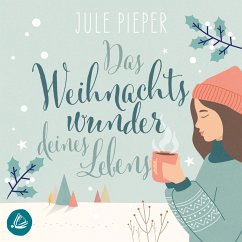 Das Weihnachtswunder deines Lebens (MP3-Download) - Pieper, Jule