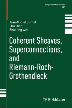 Coherent Sheaves, Superconnections, and Riemann-Roch-Grothendieck (eBook, PDF) - Bismut, Jean-Michel; Shen, Shu; Wei, Zhaoting