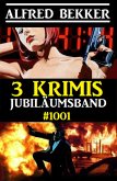 3 Krimis Jubiläumsband 1001 (eBook, ePUB)