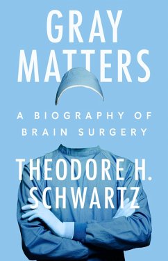 Gray Matters (eBook, ePUB) - Schwartz, Theodore H.