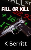 Fill or Kill (eBook, ePUB) Fill or Kill (eBook, ePUB)
