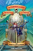 The Curious League of Detectives and Thieves 3: The Peruvian Express (eBook, ePUB)