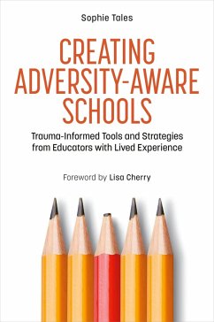 Creating Adversity-Aware Schools (eBook, ePUB) - Tales, Sophie