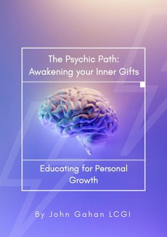 The Psychic Path: Awakening Your Inner Gifts (eBook, ePUB) - Lcgi, John Gahan