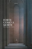 Forte como a Morte (eBook, ePUB)