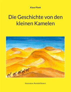 Die Geschichte von den kleinen Kamelen (eBook, ePUB) - Plank, Klaus