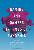 Gaming and Gamers in Times of Pandemic (eBook, PDF)