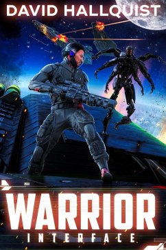 Warrior: Interface (The Singularity War, #2) (eBook, ePUB) - Hallquist, David