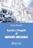 Esercizi e Progetti di Impianti Meccanici (eBook, ePUB) Esercizi e Progetti di Impianti Meccanici (eBook, ePUB)