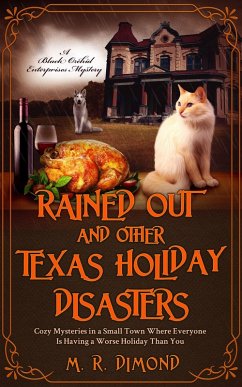 Rained Out and Other Texas Holiday Disasters (A Black Orchids Enterprises mystery, #4) (eBook, ePUB) - Dimond, M. R.