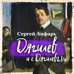 Diaghilev and with Diaghilev (MP3-Download) - Lifar, Sergey