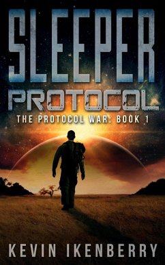 Sleeper Protocol (The Protocol War, #1) (eBook, ePUB) - Ikenberry, Kevin