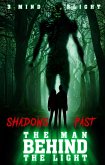 The Man Behind The Light: Shadows Past (eBook, ePUB)