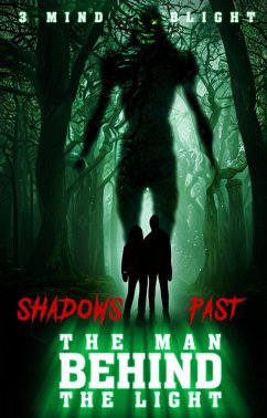 The Man Behind The Light: Shadows Past (eBook, ePUB) - Blight, Mind