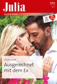 Ausgerechnet mit dem Ex (eBook, ePUB)