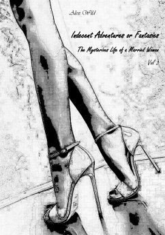 Cover Indecent Adventures or Fantasies, Vol. 3 (The Mysterious Life of Married Woman, #3) (eBook, ePUB)