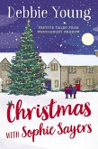 Christmas with Sophie Sayers (Tales from Wendlebury Barrow) (eBook, ePUB)