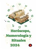 Horóscopo, Numerología y Rituales 2024 (eBook, ePUB)