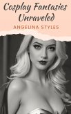 Cosplay Fantasies Unraveled (eBook, ePUB)