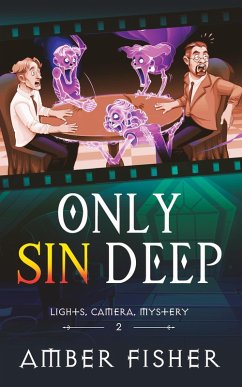 Only Sin Deep (Lights, Camera, Mystery, #2) (eBook, ePUB) - Fisher, Amber