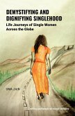 Demystifying and Dignifying Singlehood (eBook, ePUB)