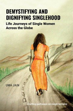Demystifying and Dignifying Singlehood (eBook, ePUB) - Jain, Uma