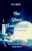 The Ghost Honeymoon-Book Three (eBook, ePUB)