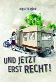 Und jetzt erst recht (eBook, ePUB)