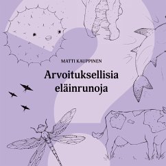 Arvoituksellisia eläinrunoja (eBook, ePUB) - Kauppinen, Matti