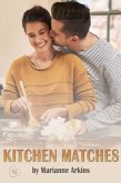 Kitchen Matches (The Matched Series, #1) (eBook, ePUB) Kitchen Matches (The Matched Series, #1) (eBook, ePUB)
